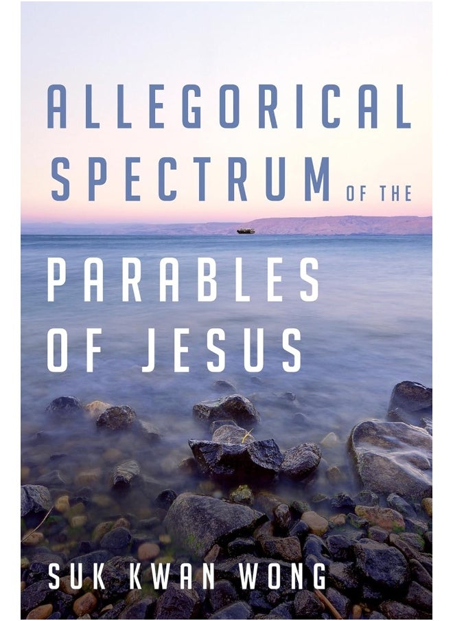 Allegorical Spectrum of the Parables of Jesus 