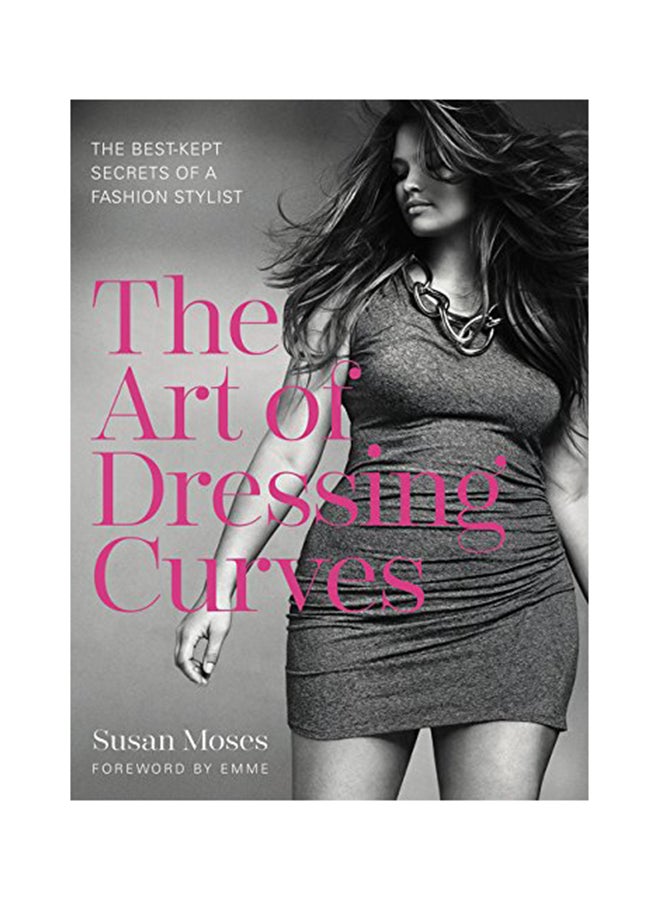 The Art Of Dressing Curves: The Best-Kept Secrets Of A Fashion Stylist