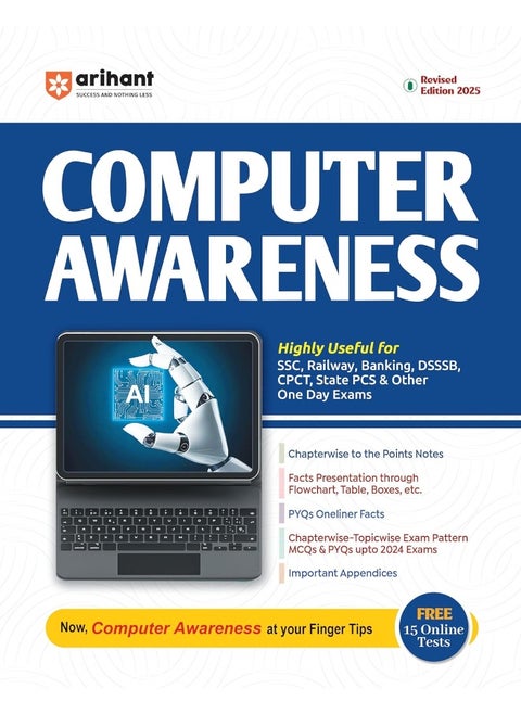 Arihant Revised edition of Computer Awareness for 2025 SSC, Railway, Banking, DSSSB, & Other One Day Exams | With Free Online Tests