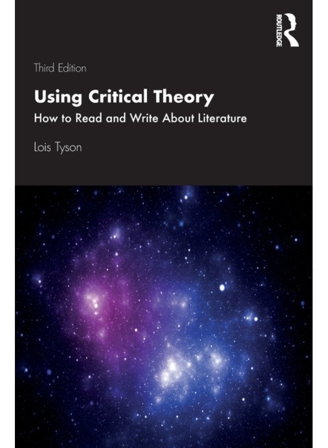 Using Critical Theory How to Read and Write About Literature - Paperback