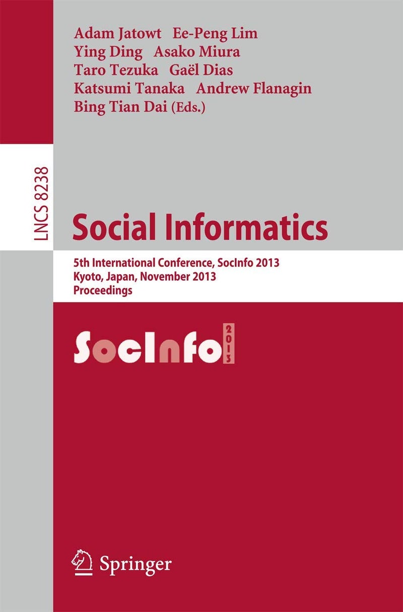 Social Informatics: 5th International Conference, SocInfo 2013, Kyoto, Japan, November 25-27, 2013, Proceedings