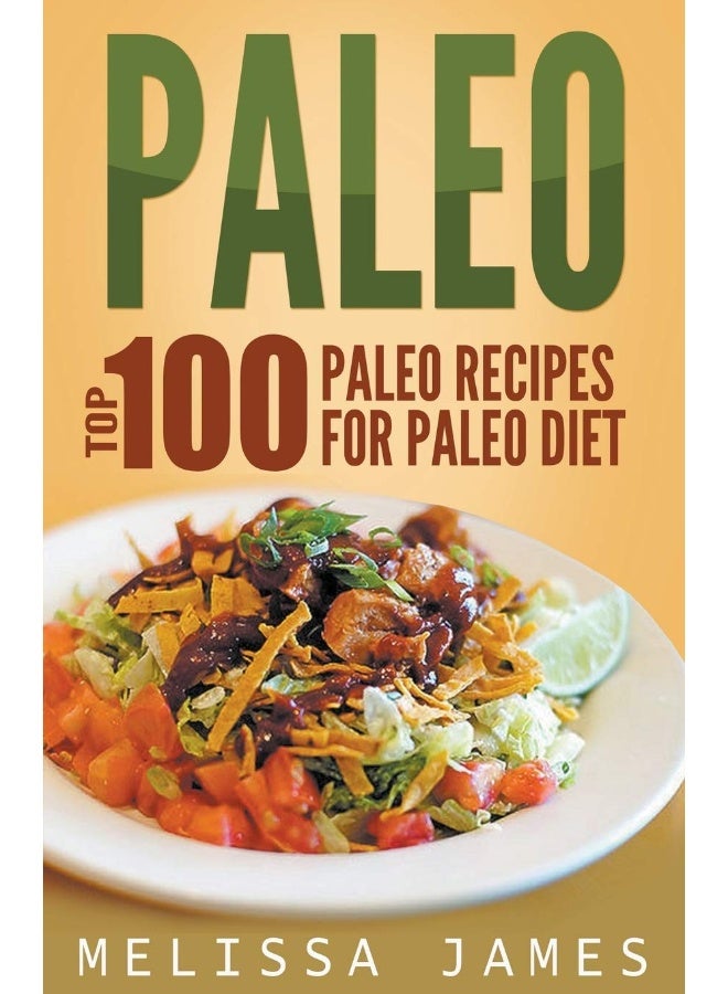 Paleo: Top 100 Paleo Recipes For Paleo Diet - Image 1
