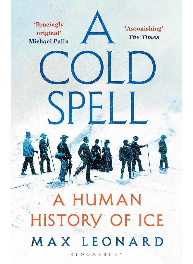 A Cold Spell: A Human History of Ice