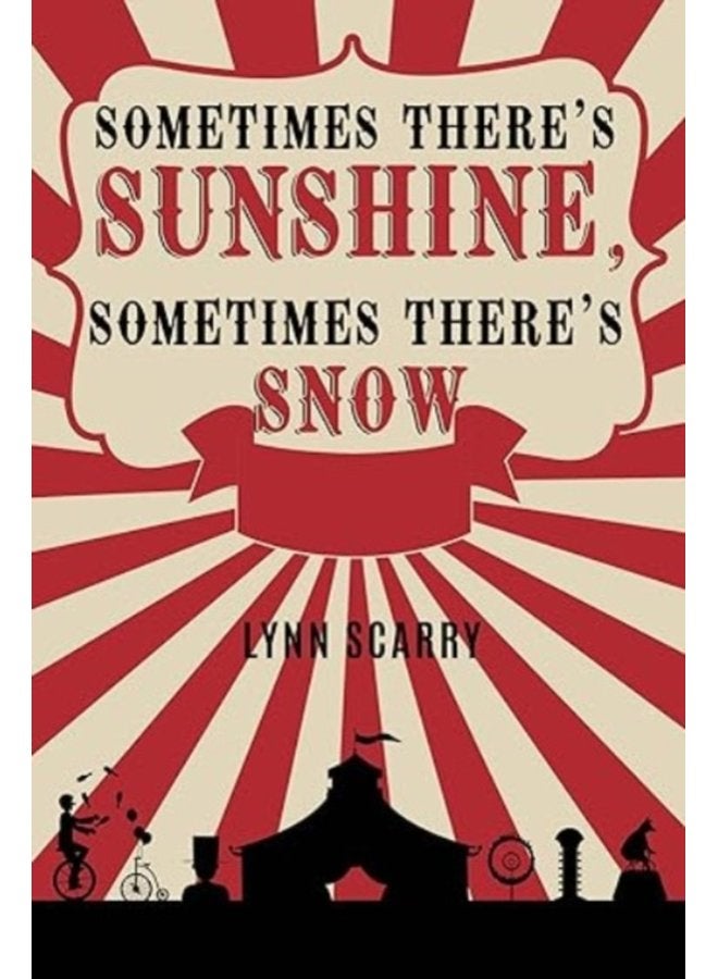Sometimes There s Sunshine Sometimes There s Snow - Paperback