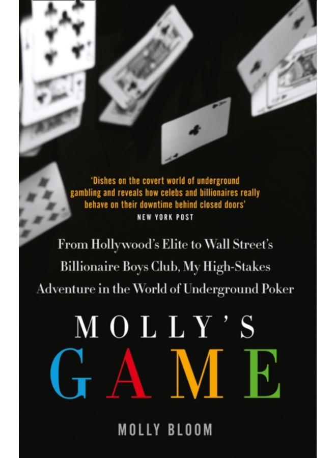 Molly???s Game : The Riveting Book That Inspired the Aaron Sorkin Film 