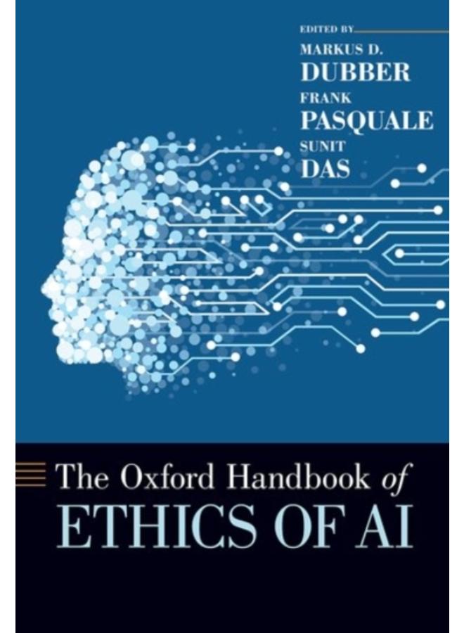 The Oxford Handbook of Ethics of AI 
