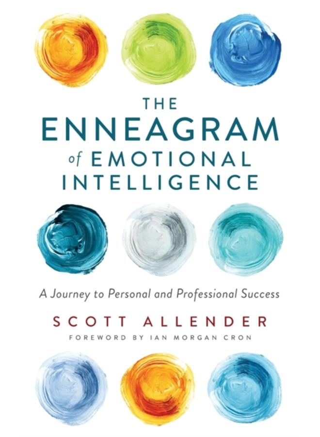 The Enneagram of Emotional Intelligence ??? A Journey to Personal and Professional Success