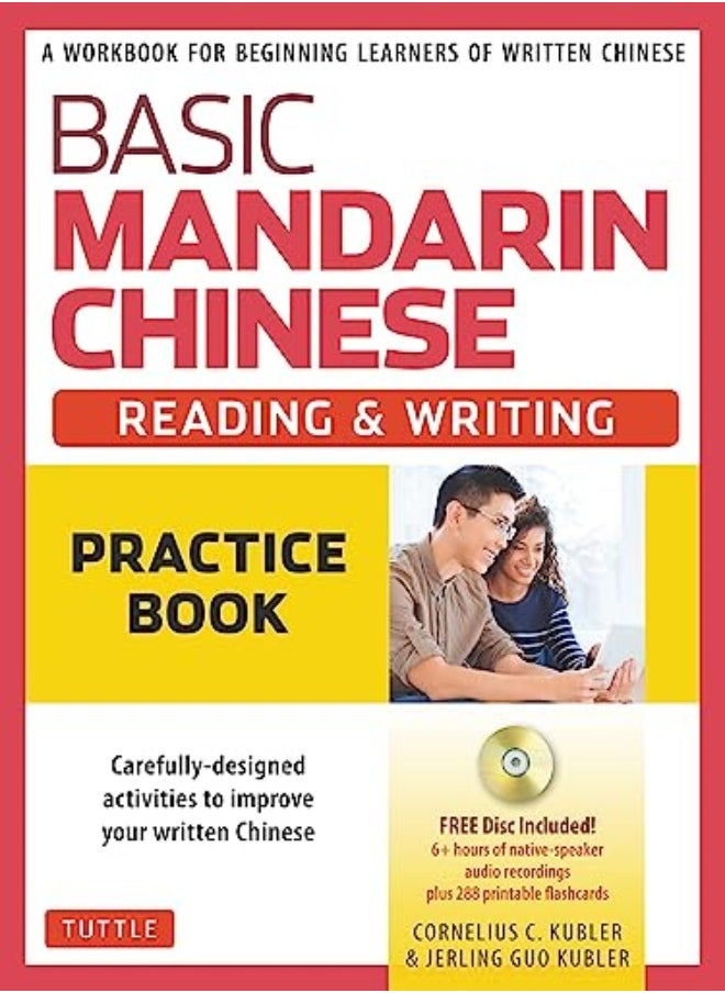 Basic Mandarin Chinese Reading & Writing Practice Book A Workbook For Beginning Learners Of Writt by Kubler, Cornelius C. - Kubler, Jerling Guo Paperback 