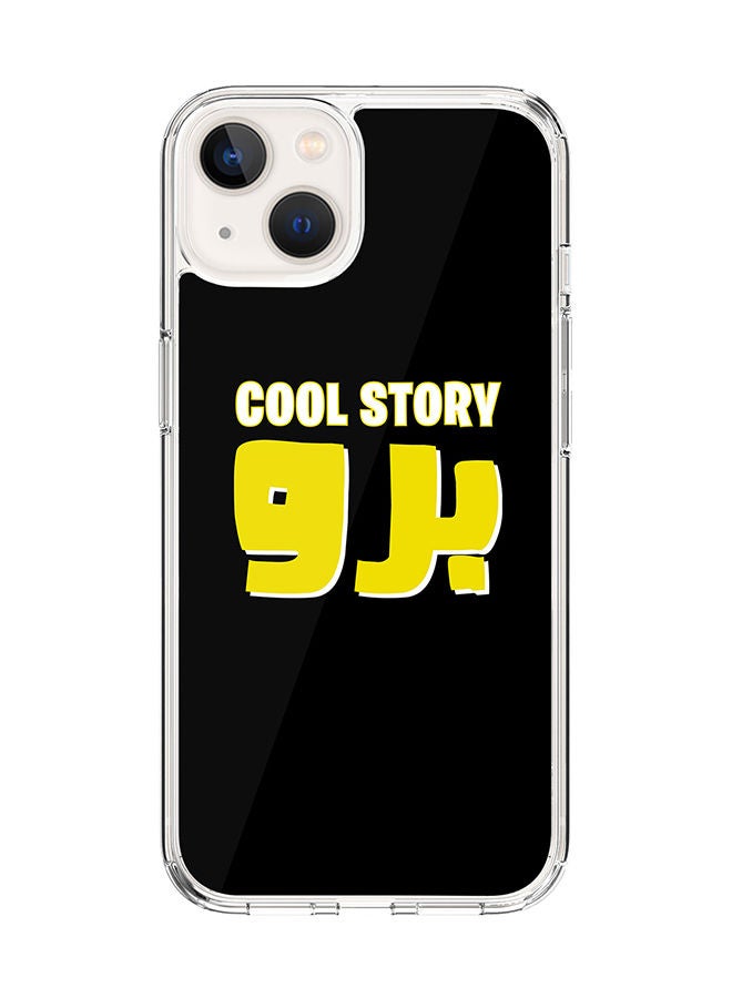 Stylizedd Classic Clear Case for Apple iPhone 14 Hybrid Soft Case Flexible Edges Anti Drop TPU PC Gel Thin Transparent Cover [ Designed for Apple iPhone 14 ] - Cool story bro Full Print - Image 1