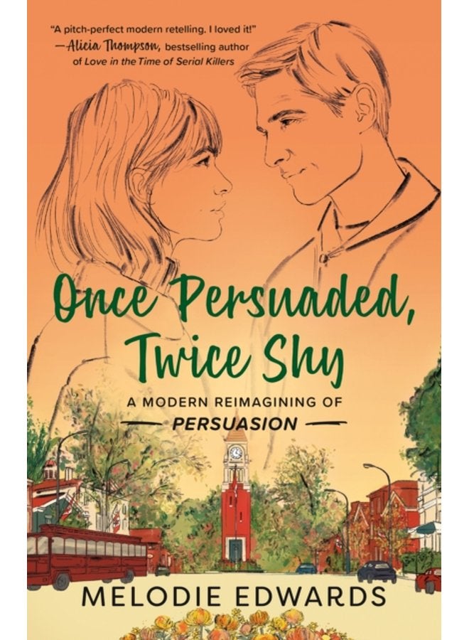 Once Persuaded Twice Shy A Modern Reimagining of Persuasion - Paperback