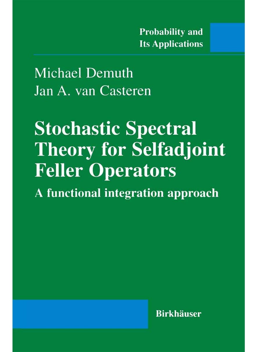 Stochastic Spectral Theory for Selfadjoint Feller Operators: A Functional Integration Approach 