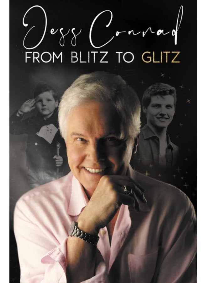 From Blitz to Glitz The Autobiography of Jess Conrad - Paperback