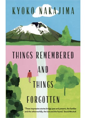 Things Remembered and Things Forgotten 