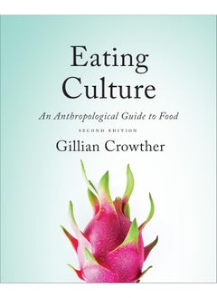 Eating Culture: An Anthropological Guide to Food  - Image 1