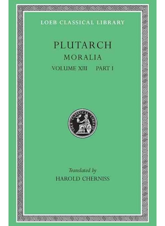 Moralia Volume XIII Part I Platonic Essays - Hardback