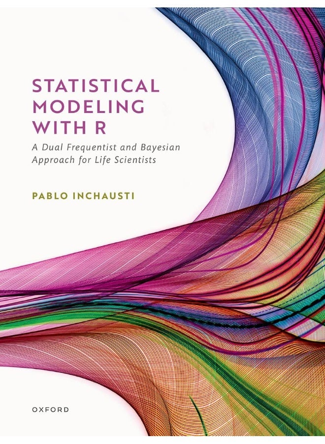 Statistical Modeling With R: a dual frequentist and Bayesian approach for life scientists - Image 2