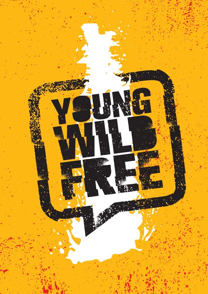 5 Ace young wild free |Motivational quotes|Inspirational quotes|Gym Poster| wall sticker paper poster(size:12x18 inch),multicolor - Image 1
