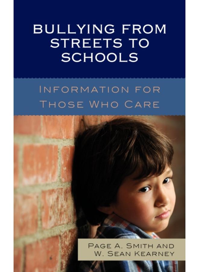 Bullying from Streets to Schools : Information for Those Who Care 