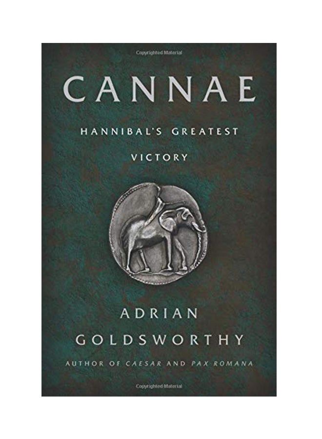 Cannae: Hannibal's Greatest Victory