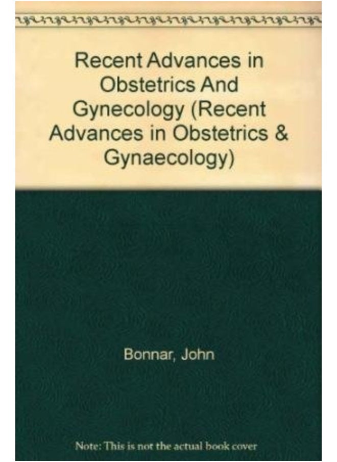 Recent Advances in Obstetrics and Gynaecology 