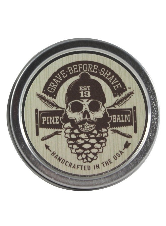 GRAVE BEFORE SHAVE ™ Pine Scent Beard Balm (Pine/Cedar wood scent) (2 oz.)