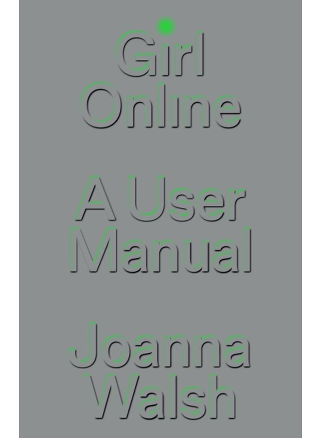 Girl Online A User Manual - Hardback