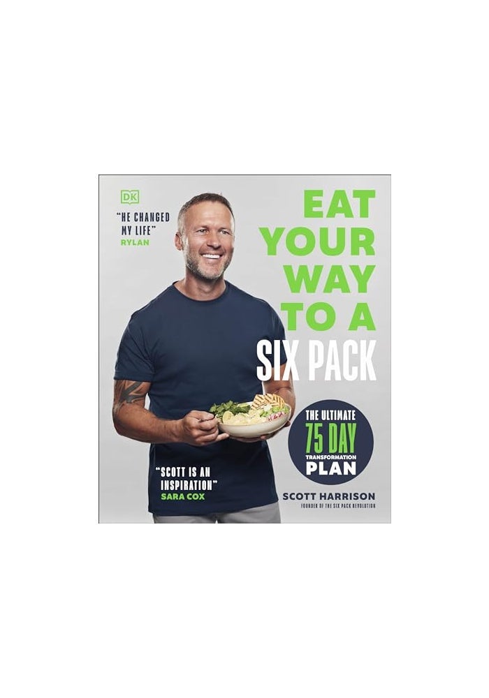 Eat Your Way To A Six Pack The Ultimate 75 Day Transformation Plan