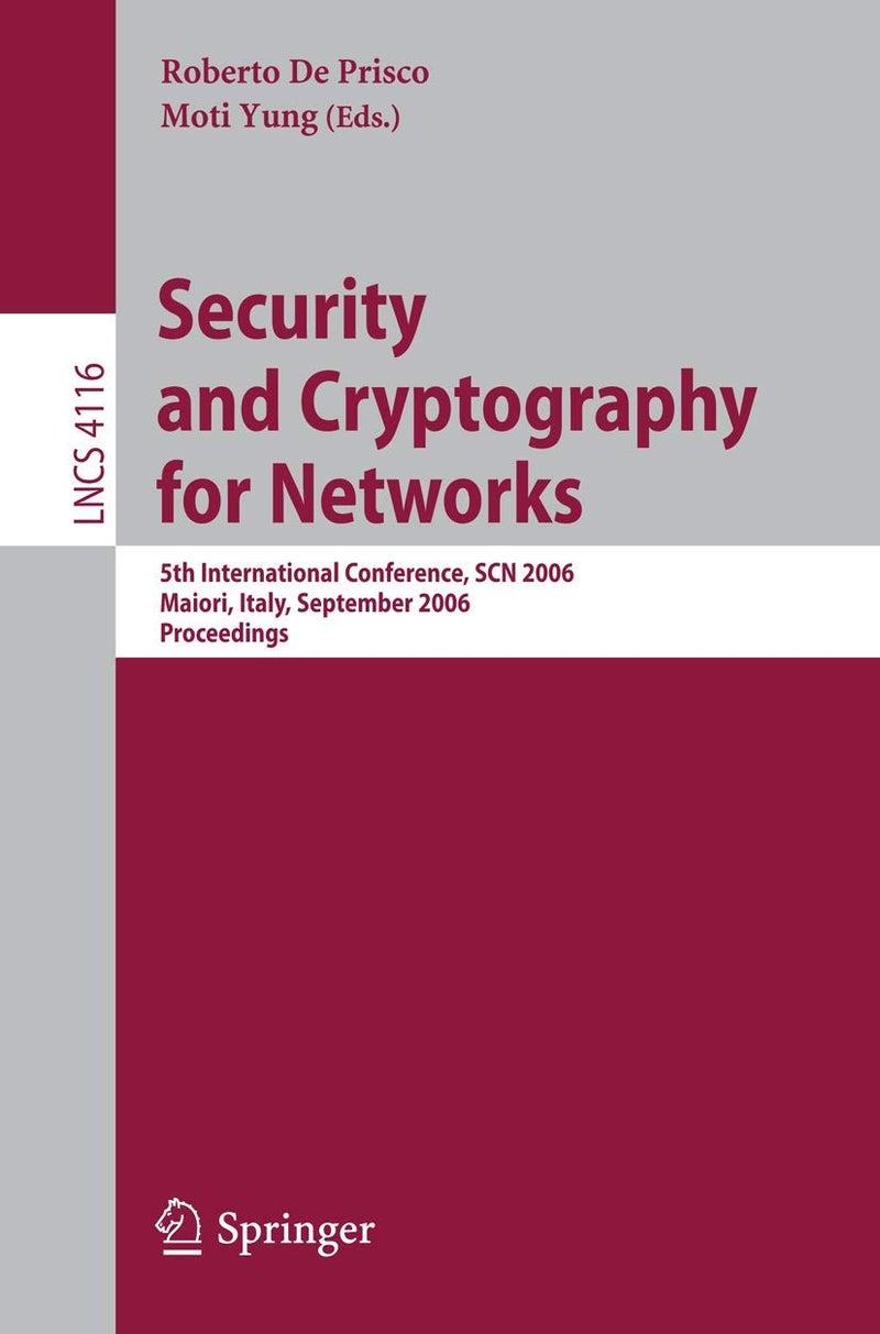 Security and Cryptography for Networks: 5th International Conference, SCN 2006, Maiori, Italy, September 6-8, 2006, Proceedings