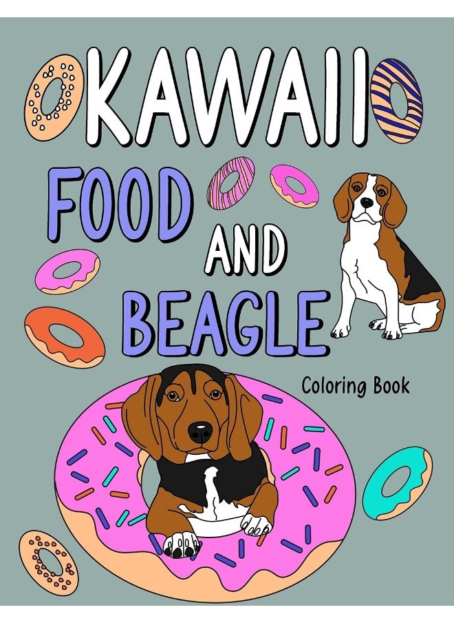 Kawaii Food and Beagle Coloring Book: Coloring Books for Adults, Coloring Book with Food Menu and Funny Beagle, Dog Lover Coloring Page  - Image 1