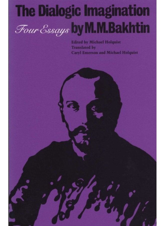 The Dialogic Imagination Four Essays - Paperback