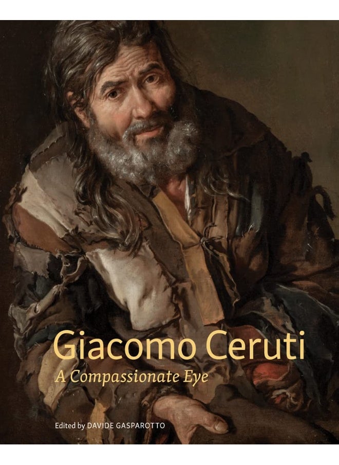 Giacomo Ceruti: A Compassionate Eye 