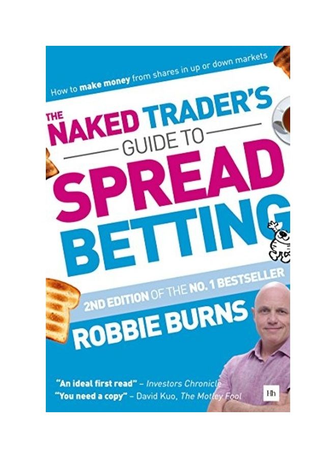 The Naked Trader's Guide To Spread Betting