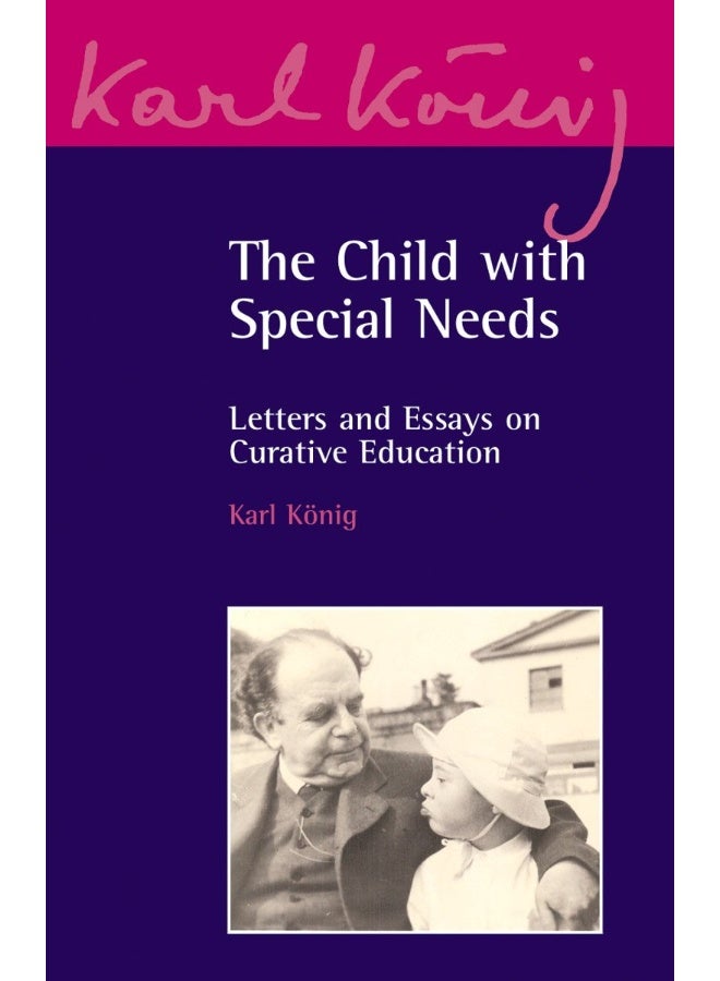 The Child with Special Needs: Letters and Essays on Curative Education  - Image 1