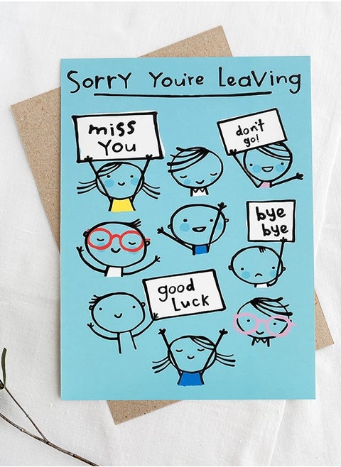 Good Bye Sorry You're Leaving Greeting Card