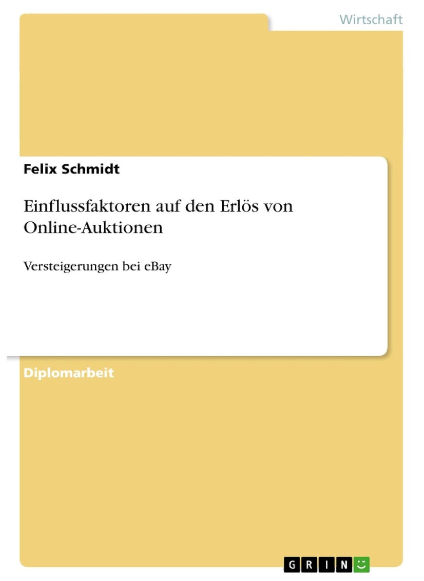 Einflussfaktoren auf den Erlös von Online-Auktionen: Versteigerungen bei eBay 