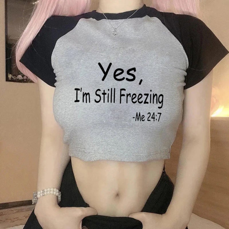Yes I Am Still Freezing All-Match Letter Printed Top Girl Cropped T-Shirt - Image 4