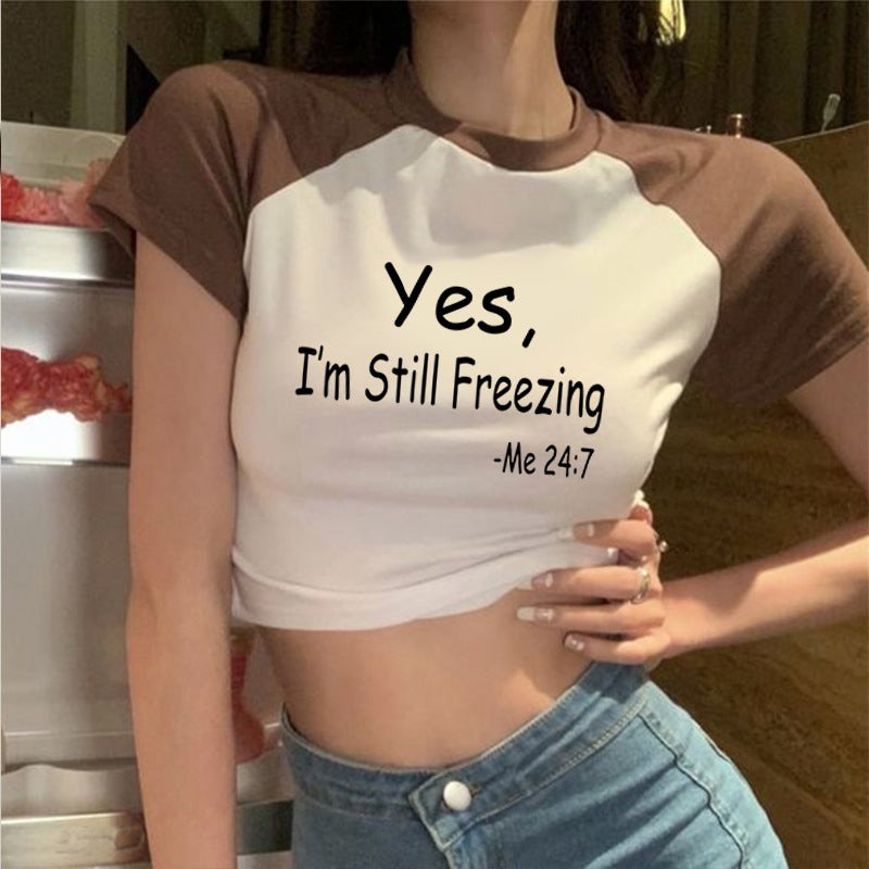 Yes I Am Still Freezing All-Match Letter Printed Top Girl Cropped T-Shirt - Image 2