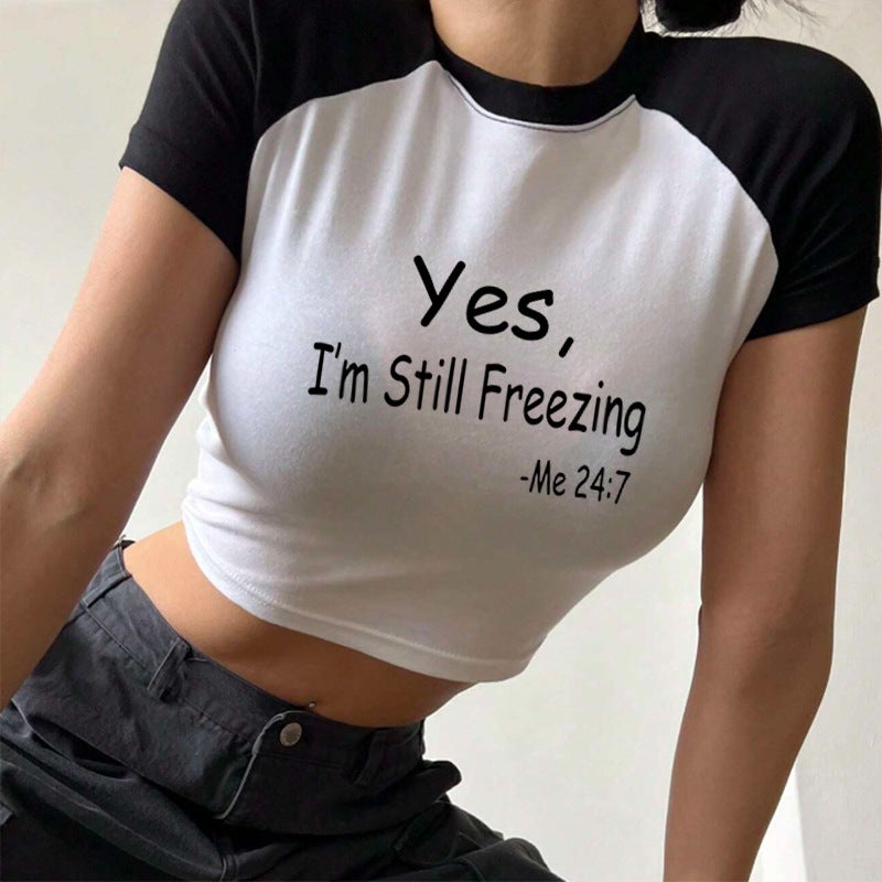 Yes I Am Still Freezing All-Match Letter Printed Top Girl Cropped T-Shirt - Image 3