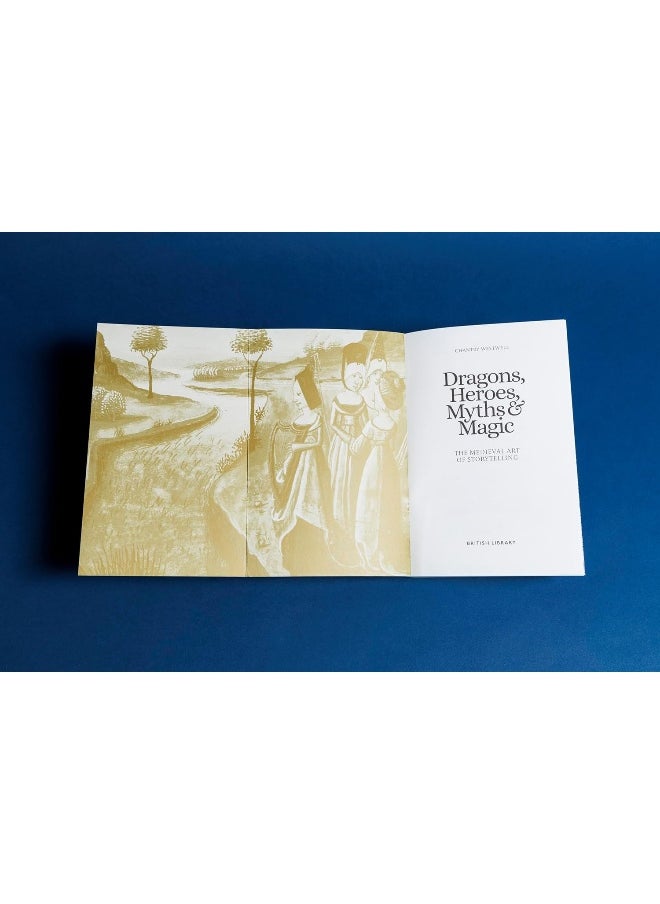 Dragons, Heroes, Myths & Magic: The Medieval Art of Storytelling (Paperback Editio