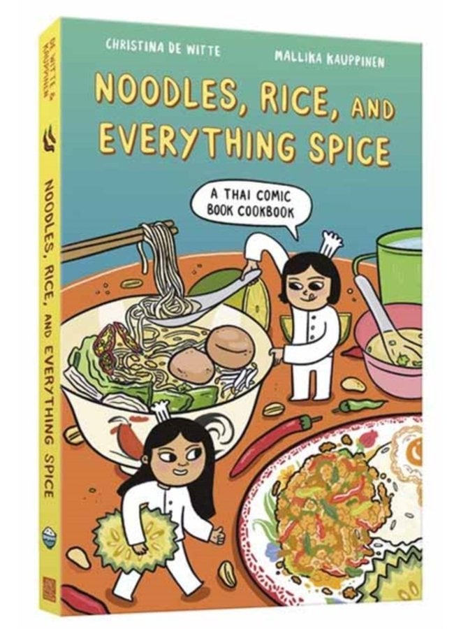 Noodles Rice and Everything Spice A Thai Comic Book Cookbook - Paperback