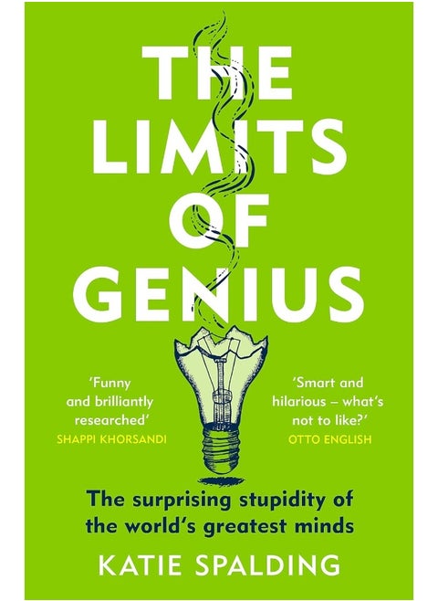 The Limits of Genius: The Surprising Stupidity of the World's Greatest M