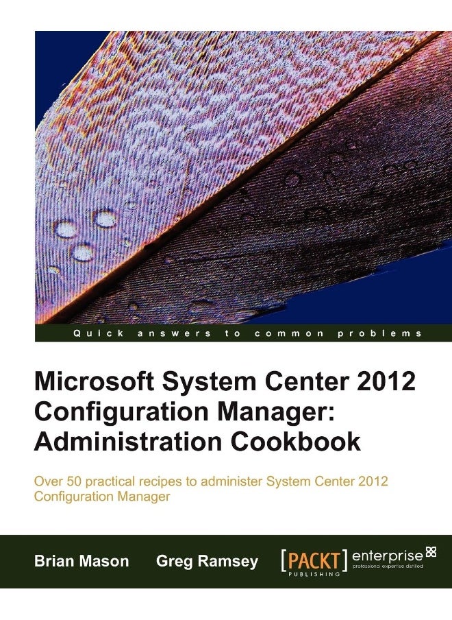 Microsoft System Center 2012 Configuration Manager: Administration Cookbook 