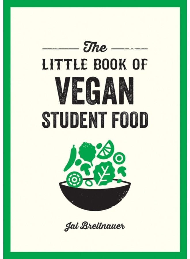 The Little Book of Vegan Student Food Easy Vegan Recipes for Tasty Healthy Eating on a Budget - Paperback