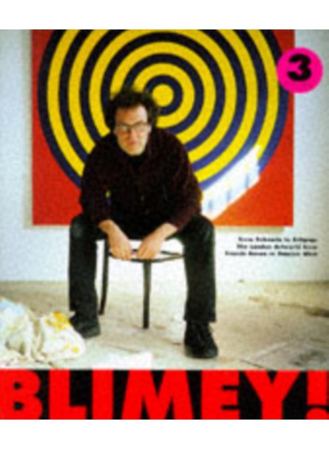 Blimey! - From Bohemia to Britpop : London Art World from Francis Bacon to Damien Hirst