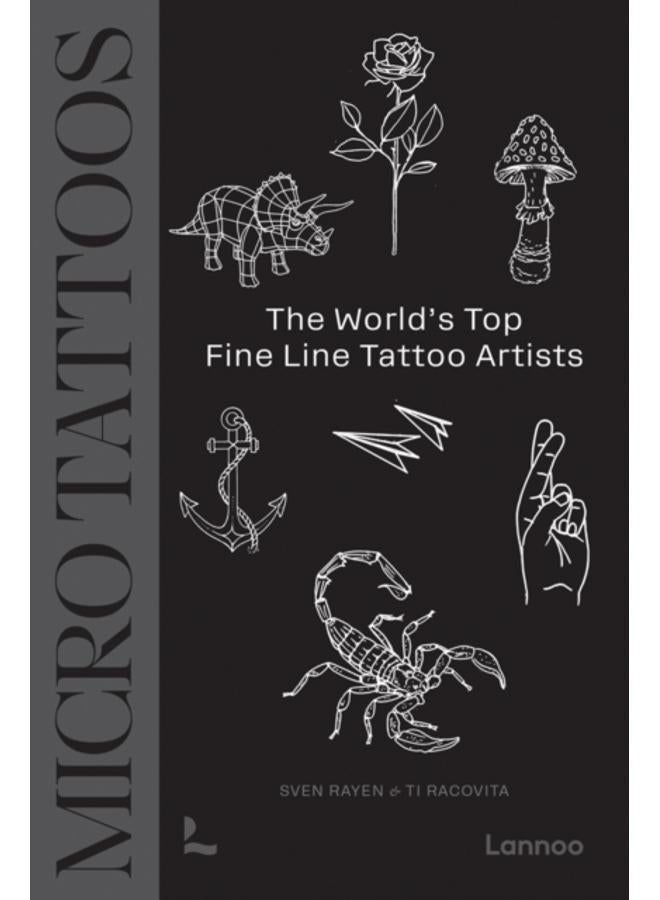 Micro Tattoos : The World???s Top Fine Line Tattoo Artists 