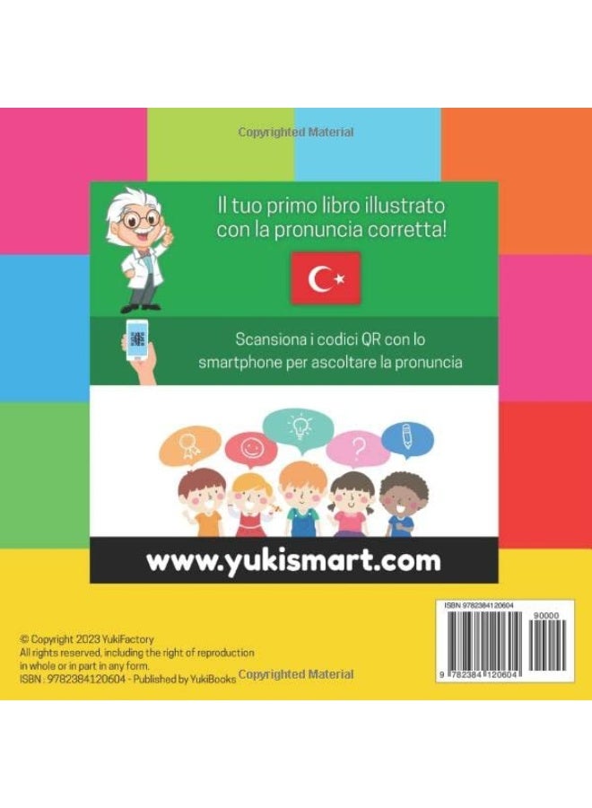 Le prime 100 parole in turco: Libro illustrato bilingue per bambini: italiano / turco con pronuncia - Image 2