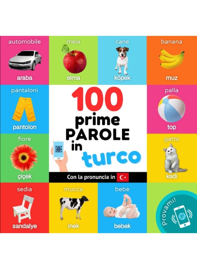 Le prime 100 parole in turco: Libro illustrato bilingue per bambini: italiano / turco con pronuncia - Image 1