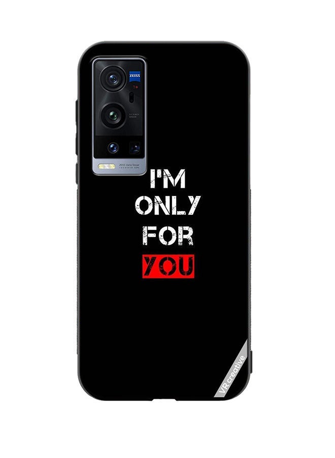 VR CREATIVE Protective Case Cover For Vivo X60 Pro Plus I'M Only For You Design Multicolour - Image 1