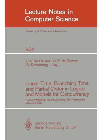 Linear Time, Branching Time and Partial Order in Logics and Models for Concurrency: School/Workshop, Noordwijkerhout, The Netherlands, May 30 - June 3, 1988 - pzsku/Z2D032934FE205EF5AFD3Z/45/1749041377/f8472bb3-2086-4df2-ba0b-cd986709ef46