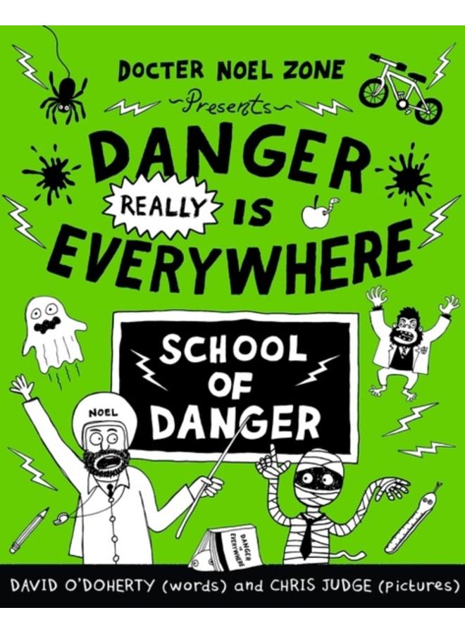 Danger Really is Everywhere: School of Danger (Danger is Everywhere 3) 